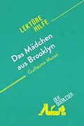 E-Book (epub) Das Mädchen aus Brooklyn von Guillaume Musso (Lektürehilfe) von Éléonore Quinaux, derQuerleser