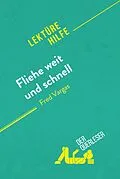 E-Book (epub) Fliehe weit und schnell von Fred Vargas (Lektürehilfe) von Isabelle Consiglio, Delphine Le Bras