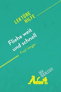 E-Book (epub) Fliehe weit und schnell von Fred Vargas (Lektürehilfe) von Isabelle Consiglio, Delphine Le Bras