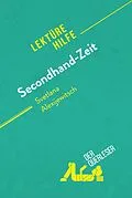 E-Book (epub) Secondhand-Zeit von Svetlana Alexijewitsch (Lektürehilfe) von Jeremy Lambert, derQuerleser