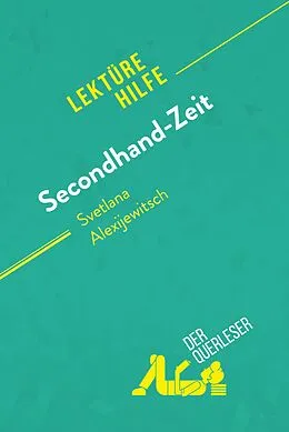 E-Book (epub) Secondhand-Zeit von Svetlana Alexijewitsch (Lektürehilfe) von Jeremy Lambert, derQuerleser