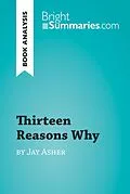 E-Book (epub) Thirteen Reasons Why by Jay Asher (Book Analysis) von Bright Summaries