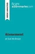 Kartonierter Einband (Kt) Atonement by Ian McEwan (Book Analysis) von Bright Summaries