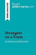 Couverture cartonnée Strangers on a Train by Patricia Highsmith (Book Analysis) de Bright Summaries