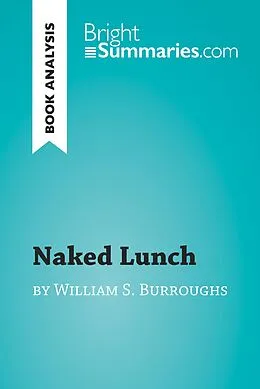 E-Book (epub) Naked Lunch by William S. Burroughs (Book Analysis) von Bright Summaries