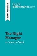 Couverture cartonnée The Night Manager by John le Carré (Book Analysis) de Bright Summaries