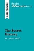 Couverture cartonnée The Secret History by Donna Tartt (Book Analysis) de Bright Summaries