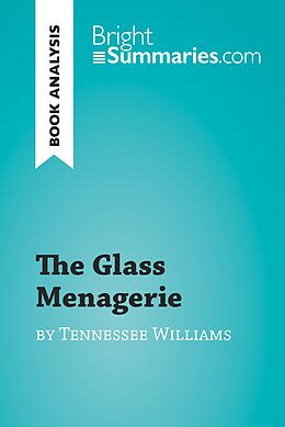 eBook (epub) The Glass Menagerie by Tennessee Williams (Book Analysis) de Bright Summaries