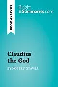 E-Book (epub) Claudius the God by Robert Graves (Book Analysis) von Bright Summaries