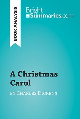 E-Book (epub) A Christmas Carol by Charles Dickens (Book Analysis) von Bright Summaries