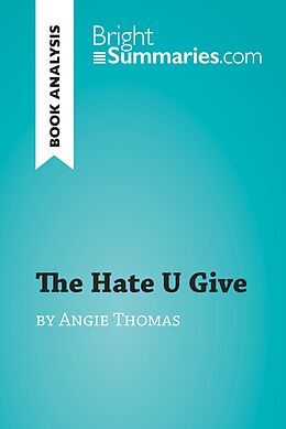eBook (epub) The Hate U Give by Angie Thomas (Book Analysis) de Bright Summaries