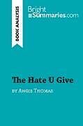 Couverture cartonnée The Hate U Give by Angie Thomas (Book Analysis) de Bright Summaries