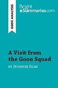 Couverture cartonnée A Visit from the Goon Squad by Jennifer Egan (Book Analysis) de Bright Summaries