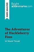 Couverture cartonnée The Adventures of Huckleberry Finn by Mark Twain (Book Analysis) de Bright Summaries