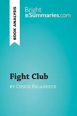 E-Book (epub) Fight Club by Chuck Palahniuk (Book Analysis) von Bright Summaries