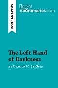 Couverture cartonnée The Left Hand of Darkness by Ursula K. Le Guin (Book Analysis) de Bright Summaries