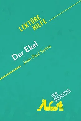 E-Book (epub) Der Ekel von Jean-Paul Sartre (Lektürehilfe) von Catherine Nelissen, Pauline Coullet