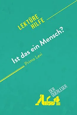 E-Book (epub) Ist das ein Mensch? von Primo Levi (Lektürehilfe) von Sibylle Greindl, Alexandre Randal