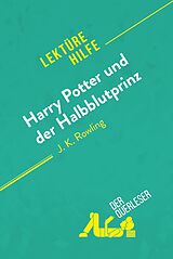 E-Book (epub) Harry Potter und der Halbblutprinz von J. K. Rowling (Lektürehilfe) von Amy Ainsworth, derQuerleser