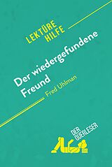 E-Book (epub) Der wiedergefundene Freund von Fred Uhlman (Lektürehilfe) von Valentine Hanin, Alexandre Randal
