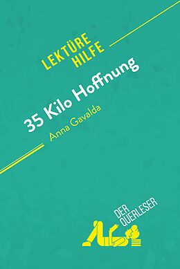 E-Book (epub) 35 Kilo Hoffnung von Anna Gavalda (Lektürehilfe) von der Querleser