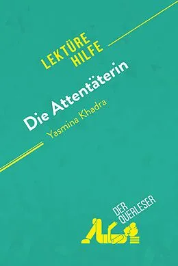 E-Book (epub) Die Attentäterin von Yasmina Khadra (Lektürehilfe) von der Querleser