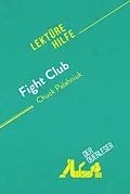 E-Book (epub) Fight Club von Chuck Palahniuk (Lektürehilfe) von Tara Dorrell, derQuerleser