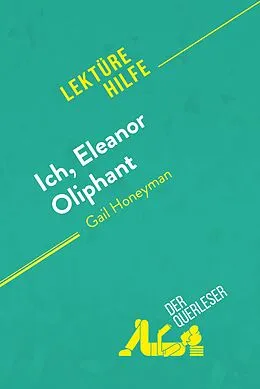 E-Book (epub) Ich, Eleanor Oliphant von Gail Honeyman (Lektürehilfe) von der Querleser
