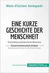 E-Book (epub) Eine kurze Geschichte der Menschheit. Zusammenfassung & Analyse des Bestsellers von Yuval Noah Harari von 50Minuten. de