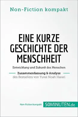 E-Book (epub) Eine kurze Geschichte der Menschheit. Zusammenfassung & Analyse des Bestsellers von Yuval Noah Harari von 50Minuten. de