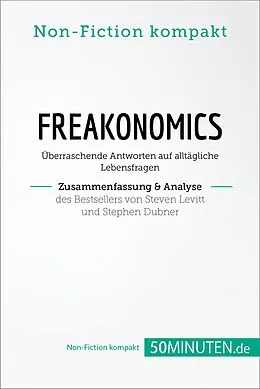 E-Book (epub) Freakonomics. Zusammenfassung & Analyse des Bestsellers von Steven Levitt und Stephen Dubner von 50Minuten. de