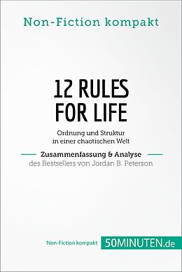 E-Book (epub) 12 Rules For Life. Zusammenfassung & Analyse des Bestsellers von Jordan B. Peterson von 50Minuten. de