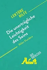 E-Book (epub) Die unerträgliche Leichtigkeit des Seins von Milan Kundera (Lektürehilfe) von Natalia Torres Behar