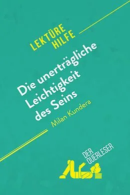 E-Book (epub) Die unerträgliche Leichtigkeit des Seins von Milan Kundera (Lektürehilfe) von Natalia Torres Behar
