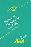 E-Book (epub) Reise zum Mittelpunkt der Erde von Jules Verne (Lektürehilfe) von der Querleser