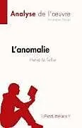Kartonierter Einband L'anomalie de Hervé Le Tellier (Analyse de l' uvre) von Antoine Thibaut