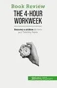 Kartonierter Einband (Kt) The 4-Hour Workweek von Anastasia Samygin-Cherkaoui