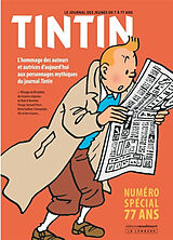 Broché Tintin : numéro spécial 77 ans : l'hommage des auteurs et autrices d'aujourd'hui aux personnages mythiques du journal... de 