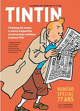 Broché Tintin : numéro spécial 77 ans : l'hommage des auteurs et autrices d'aujourd'hui aux personnages mythiques du journal... de 