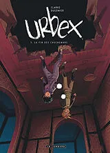 Broschiert Urbex. Vol. 3. La fin des cauchemars von Vincent Dugomier, Clarke