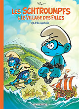 Broché Les Schtroumpfs & le village des filles. Vol. 6. L'île vagabonde de Thierry Culliford, Luc Parthoens, Laurent Cagniat