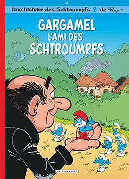 Broché Les Schtroumpfs. Vol. 41. Gargamel l'ami des Schtroumpfs de Thierry Culliford, Alain Jost, Peral