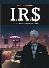 Broschiert IRS. Vol. 25. Trente milliards de dollars von Stephen Desberg, Carlos Rafael Duarte