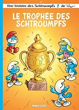 Broschiert Les Schtroumpfs. Vol. 43. Le Trophée des Schtroumpfs von Thierry Culliford, Marc Dubuisson, Ludo Borecki