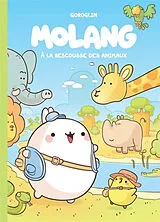 Broschiert Molang. A la rescousse des animaux von Goroglin