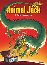 Broschiert Animal Jack. Vol. 9. Terre des dragons von Kid Toussaint, Miss Prickly