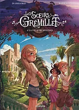 Broschiert Les soeurs Grémillet. Vol. 6. La villa des mystères von Giovanni Di Gregorio, Alessandro Barbucci