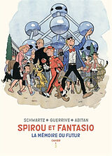 Broschiert Spirou et Fantasio : cahiers. La mémoire du futur : cahier 1 von Sophie Guerrive, Benjamin Abitan, Olivier Schwartz