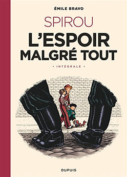 Broché Le Spirou d'Emile Bravo. Spirou : l'espoir malgré tout. Intégrale de Emile Bravo