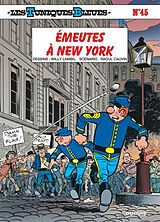 Broché Les Tuniques bleues. Vol. 45. Emeutes à New York de Raoul Cauvin, Willy Lambil